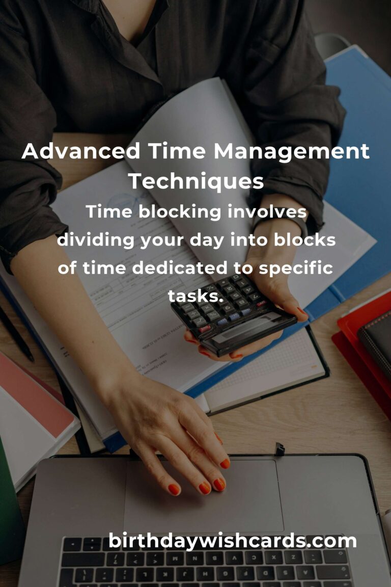 Mastering Advanced Time Management Techniques for Enhanced Productivity