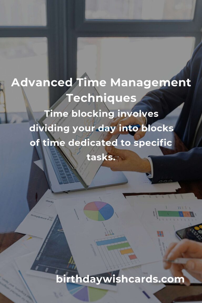 Mastering Advanced Time Management Techniques for Enhanced Productivity