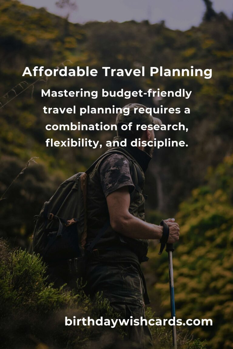 Mastering Budget-Friendly Travel Planning: A Comprehensive Guide
