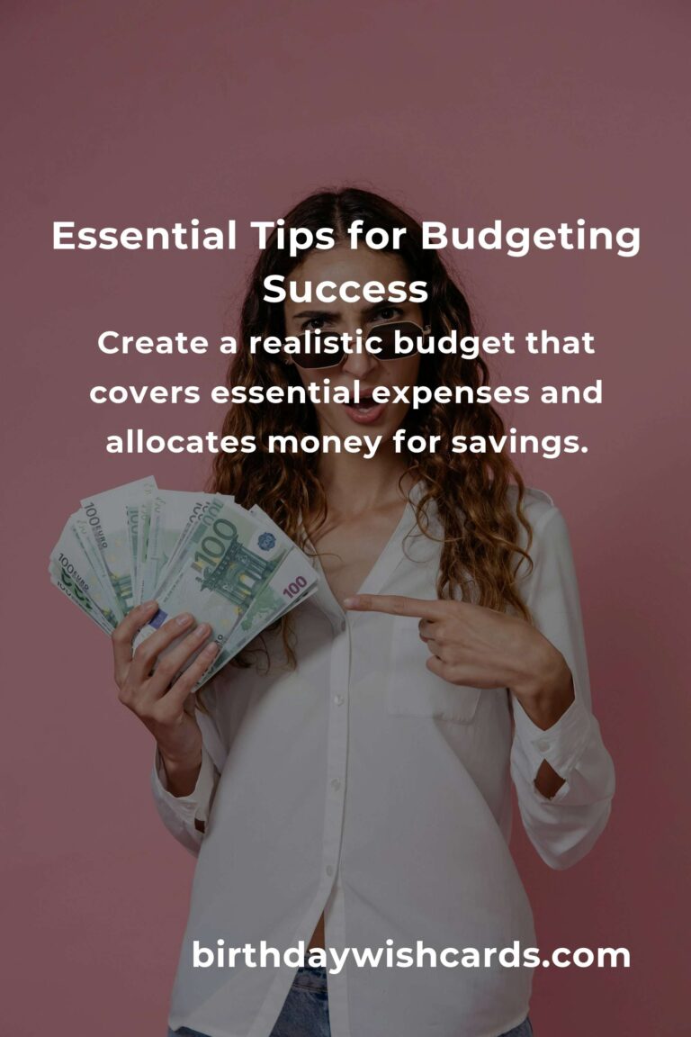 Mastering Budgeting Fundamentals: 7 Essential Tips for Financial Success