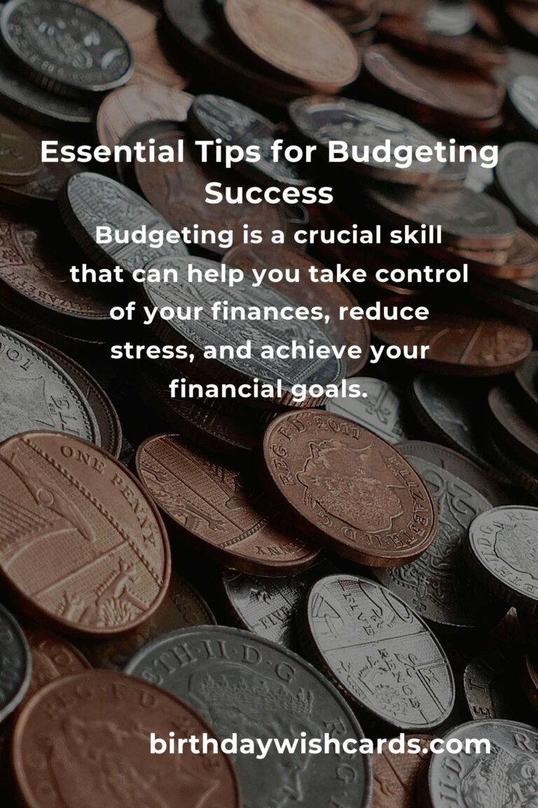 Mastering Budgeting Fundamentals: 7 Essential Tips for Financial Success