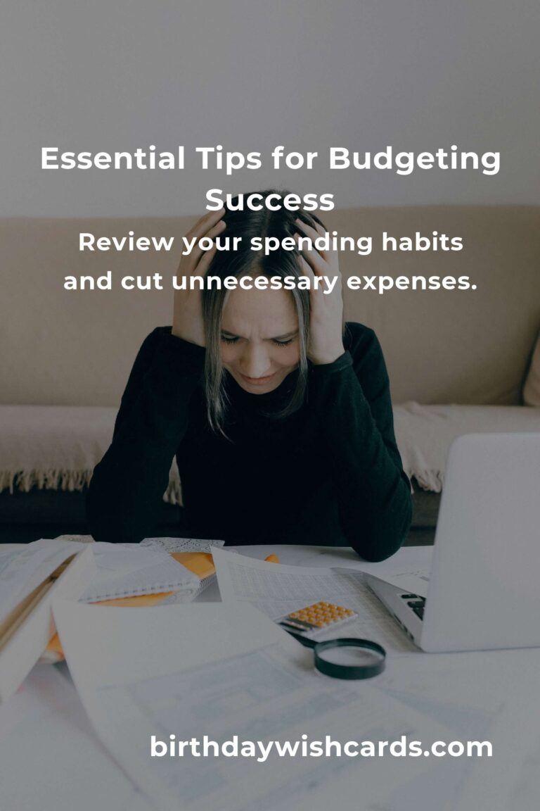 Mastering Budgeting Fundamentals: 7 Essential Tips for Financial Success