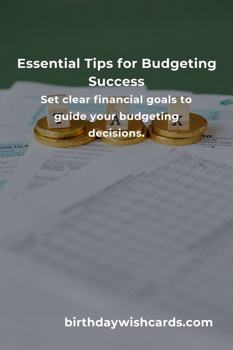 Mastering Budgeting Fundamentals: 7 Essential Tips for Financial Success