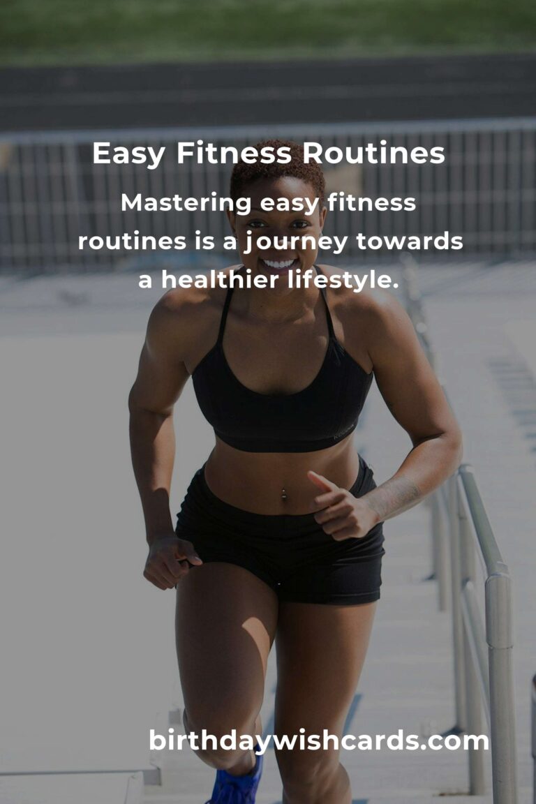 Mastering Easy Fitness Routines: A Comprehensive Guide