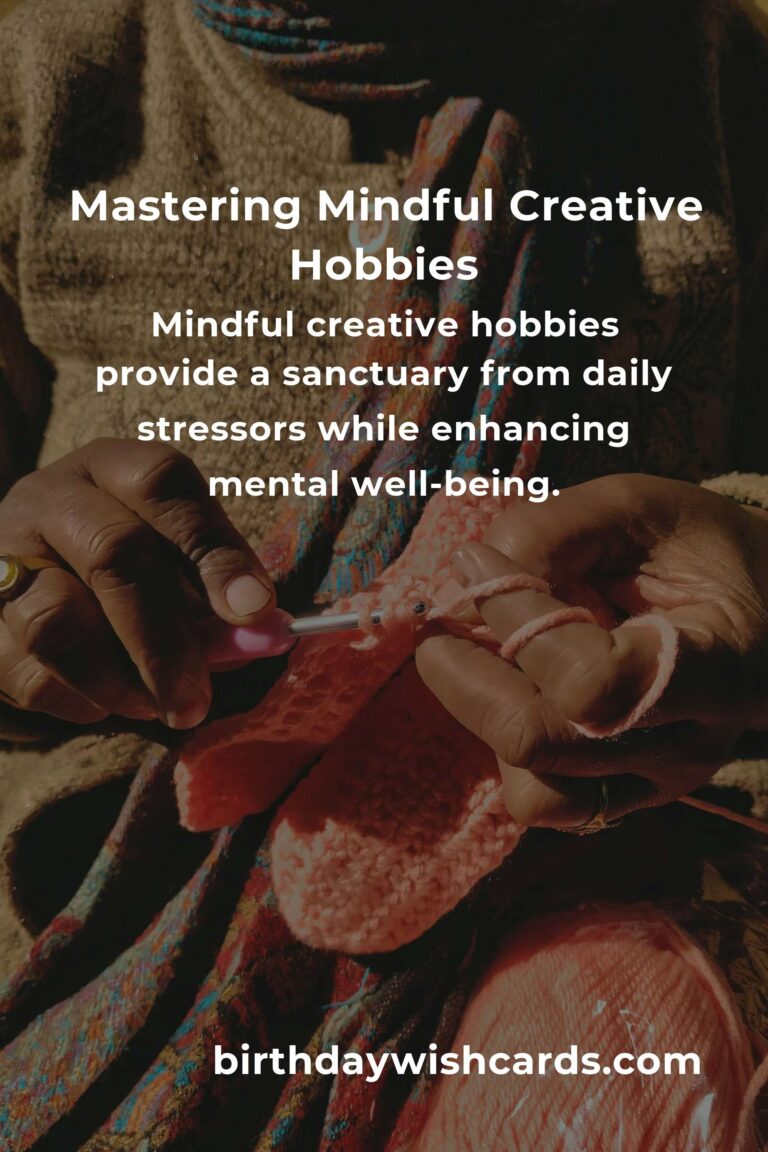 Mastering Mindful Creative Hobbies: A Comprehensive Guide