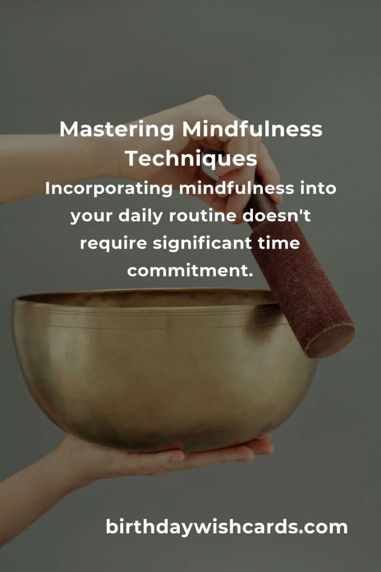 Mastering Mindfulness Techniques: A Comprehensive Guide