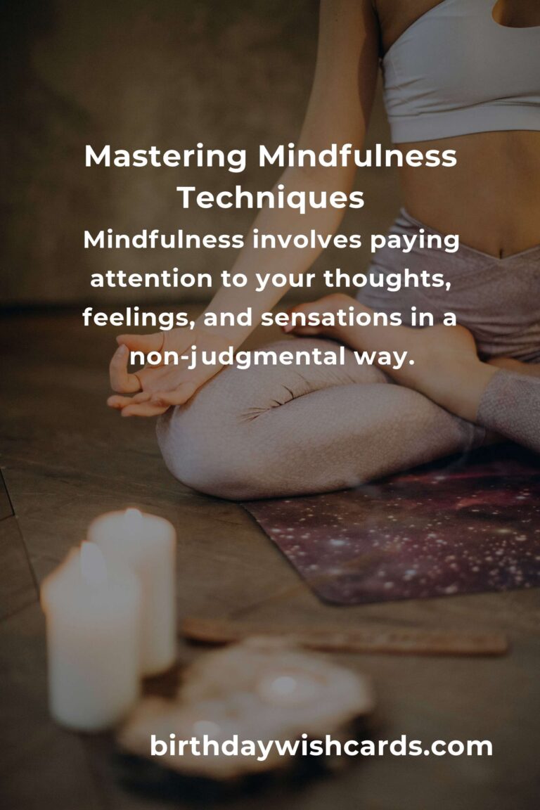 Mastering Mindfulness Techniques: A Comprehensive Guide
