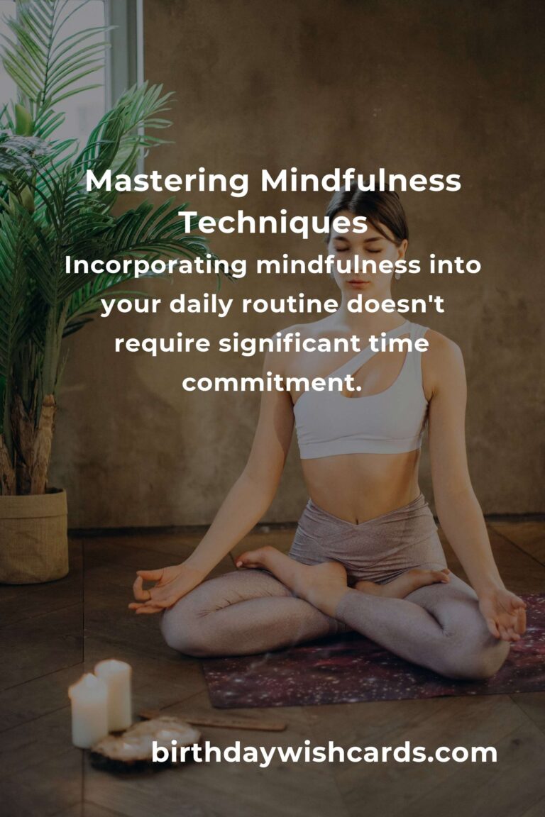 Mastering Mindfulness Techniques: A Comprehensive Guide