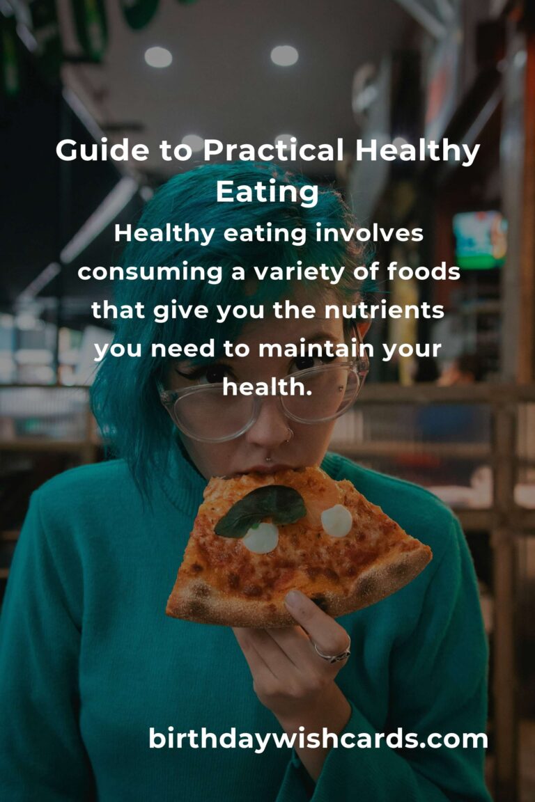 Mastering Practical Healthy Eating: A Comprehensive Guide