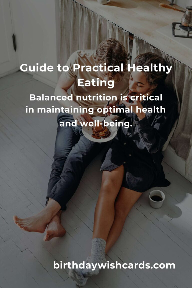 Mastering Practical Healthy Eating: A Comprehensive Guide