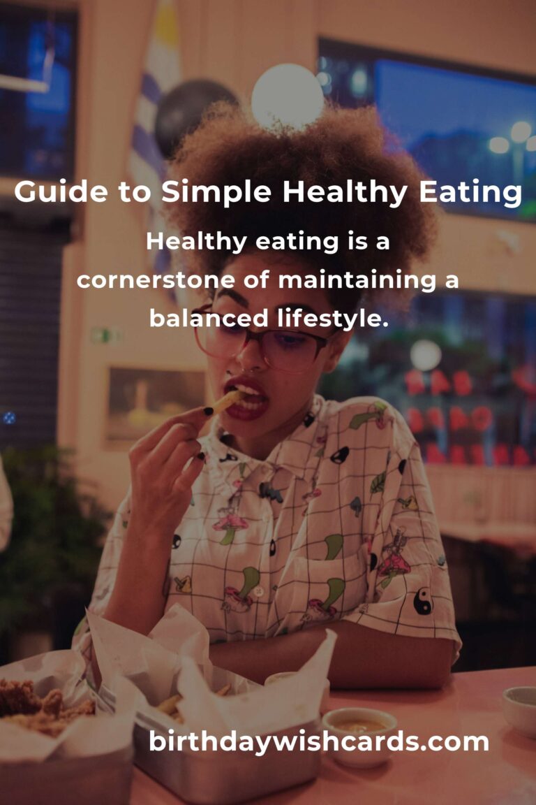 Mastering Simple Healthy Eating: A Comprehensive Guide