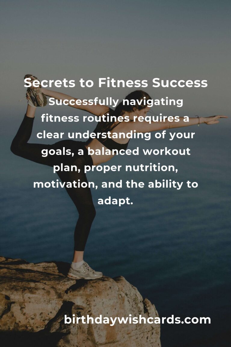 Navigating Fitness Routines: Secrets to Success