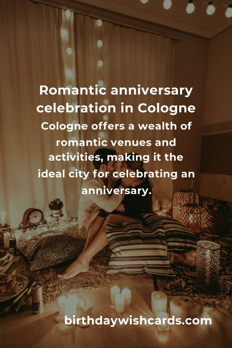 Relationship Anniversary Planning Guide in Cologne: Creating Unforgettable Memories Together