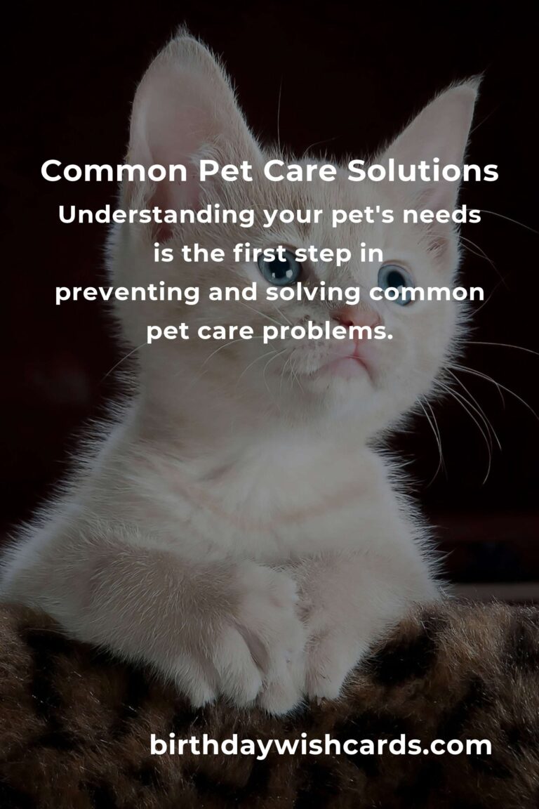 Solving Common Easy Pet Care Problems: Expert Tips for Happy Pets