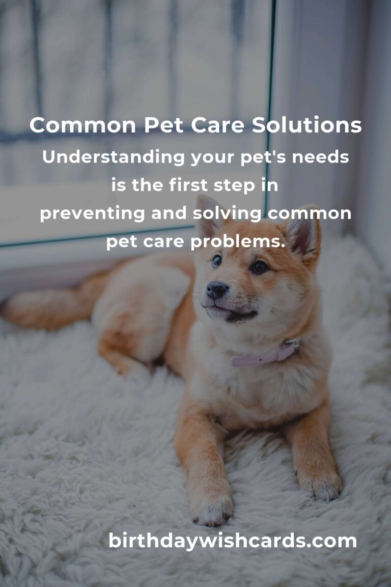 Solving Common Easy Pet Care Problems: Expert Tips for Happy Pets
