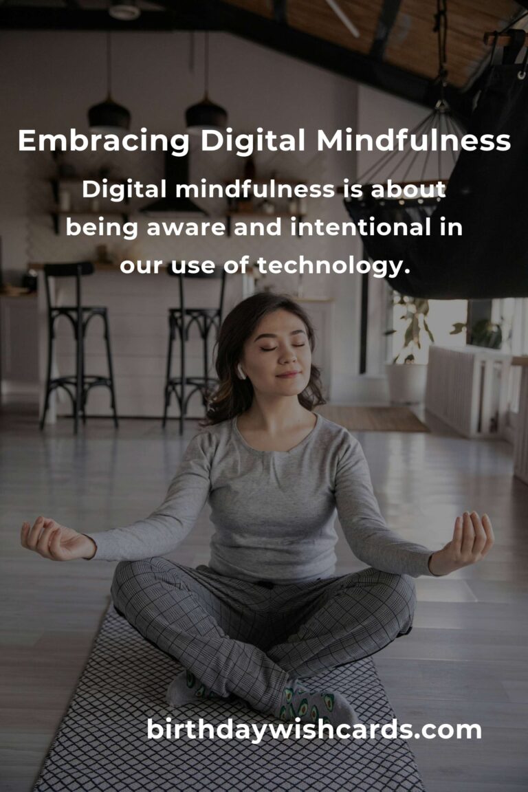 The Future of Digital Mindfulness: Transforming Our Relationship with Technology