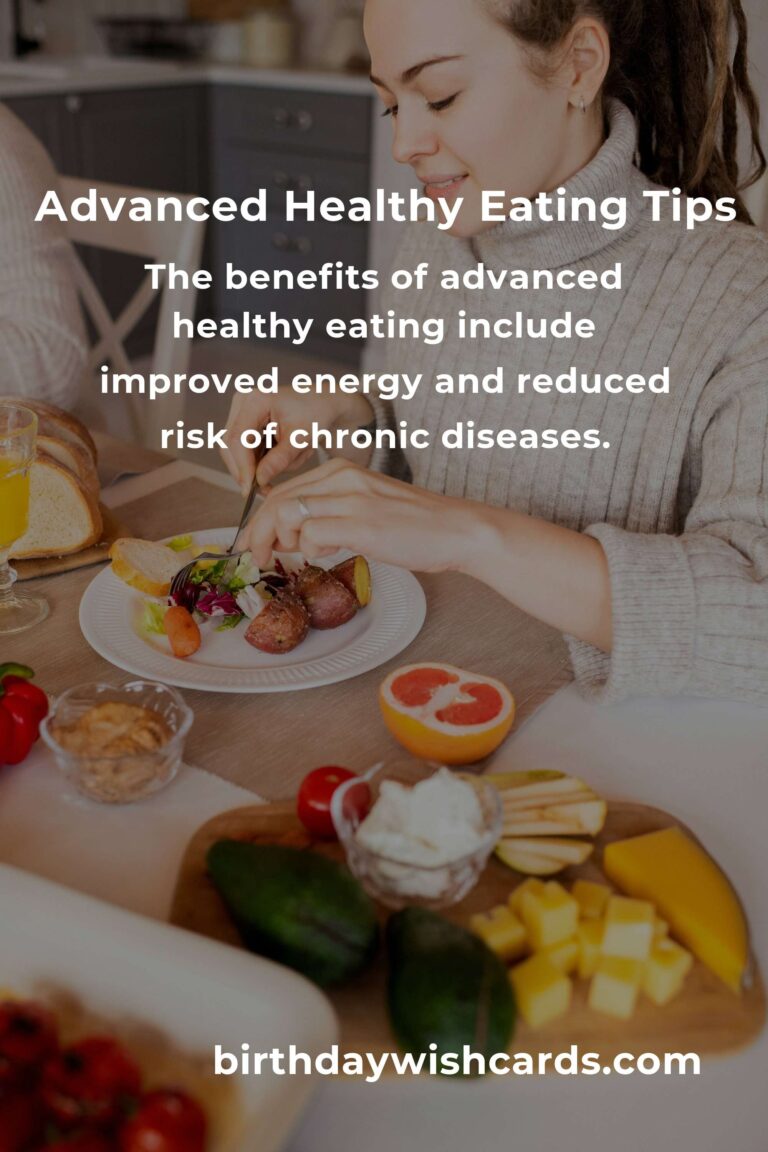 The Ultimate Guide to Advanced Healthy Eating for Optimal Wellness