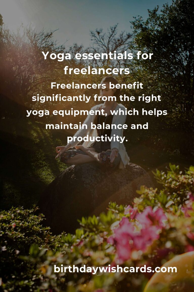 The Ultimate Yoga Equipment Guide for Freelancers: Essentials for a Productive Practice