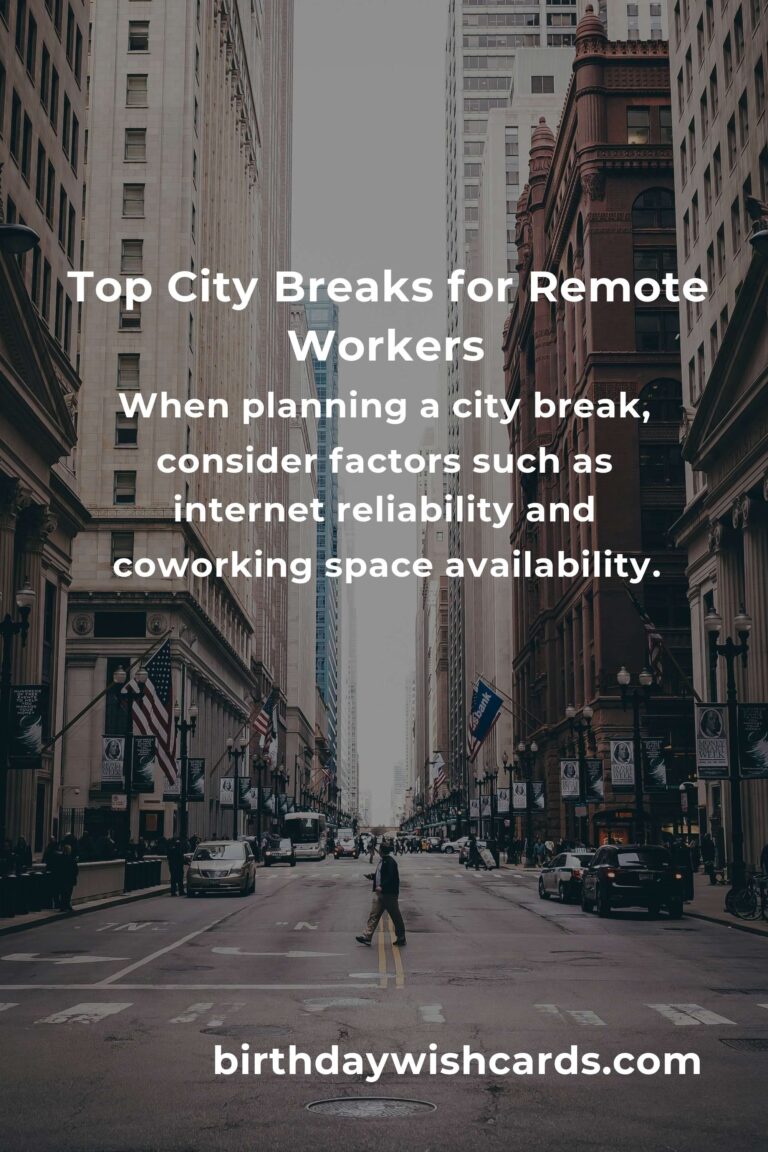 Top City Breaks for Remote Workers in 2025