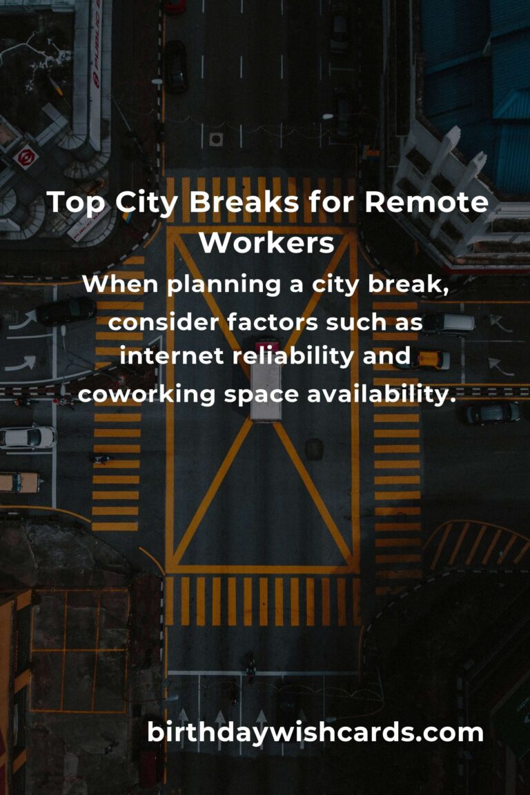 Top City Breaks for Remote Workers in 2025