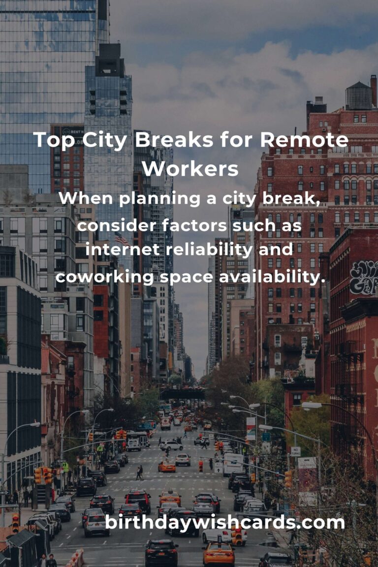 Top City Breaks for Remote Workers in 2025