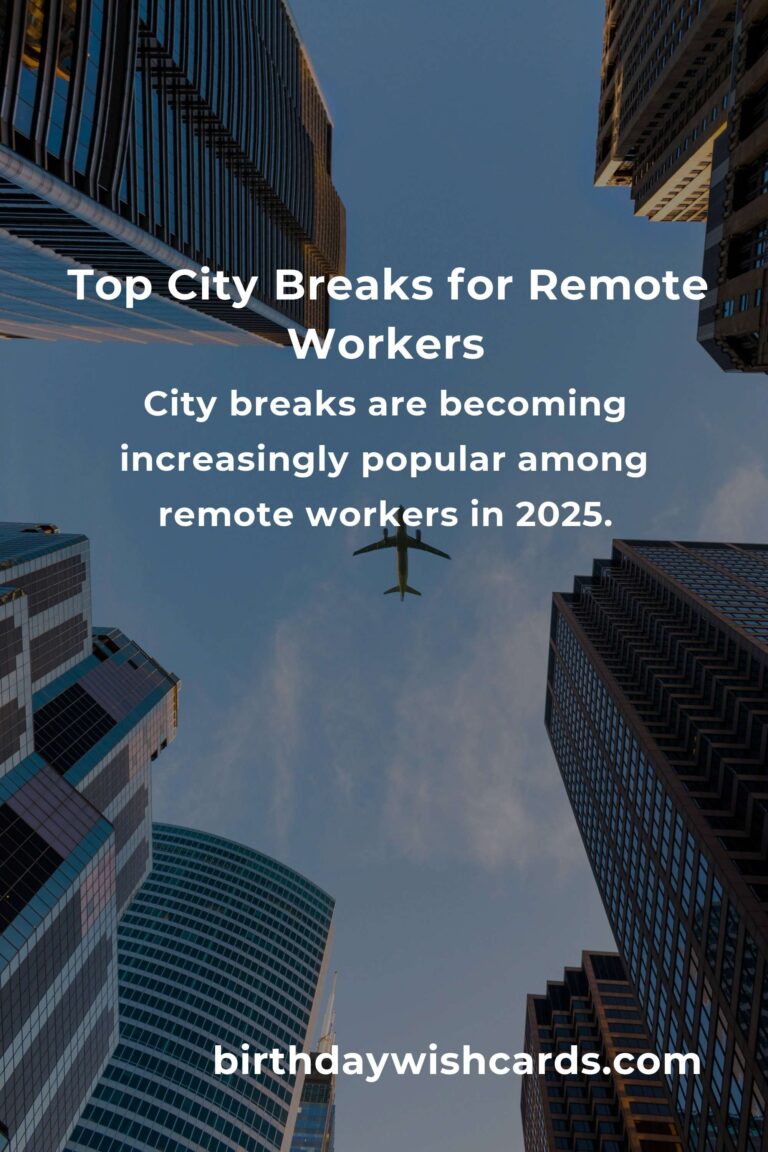 Top City Breaks for Remote Workers in 2025