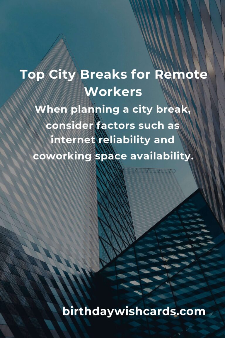 Top City Breaks for Remote Workers in 2025