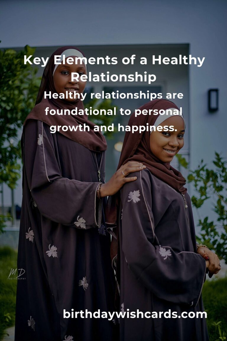 Understanding the Basics of Healthy Relationships: Essential Ideas for a Strong Bond