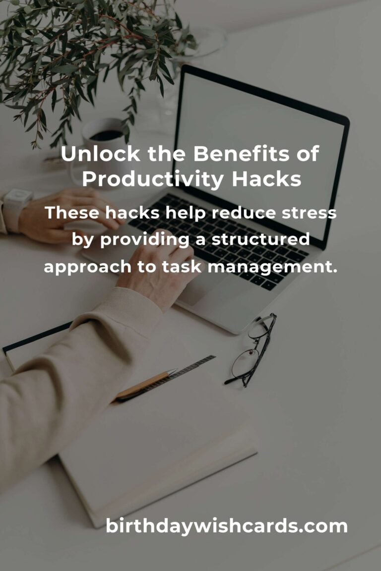 Unlocking Success: The Hidden Benefits of Productivity Hacks