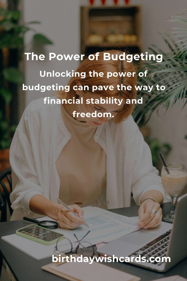 Unlocking the Power of Budgeting: A Comprehensive Guide to Financial Freedom
