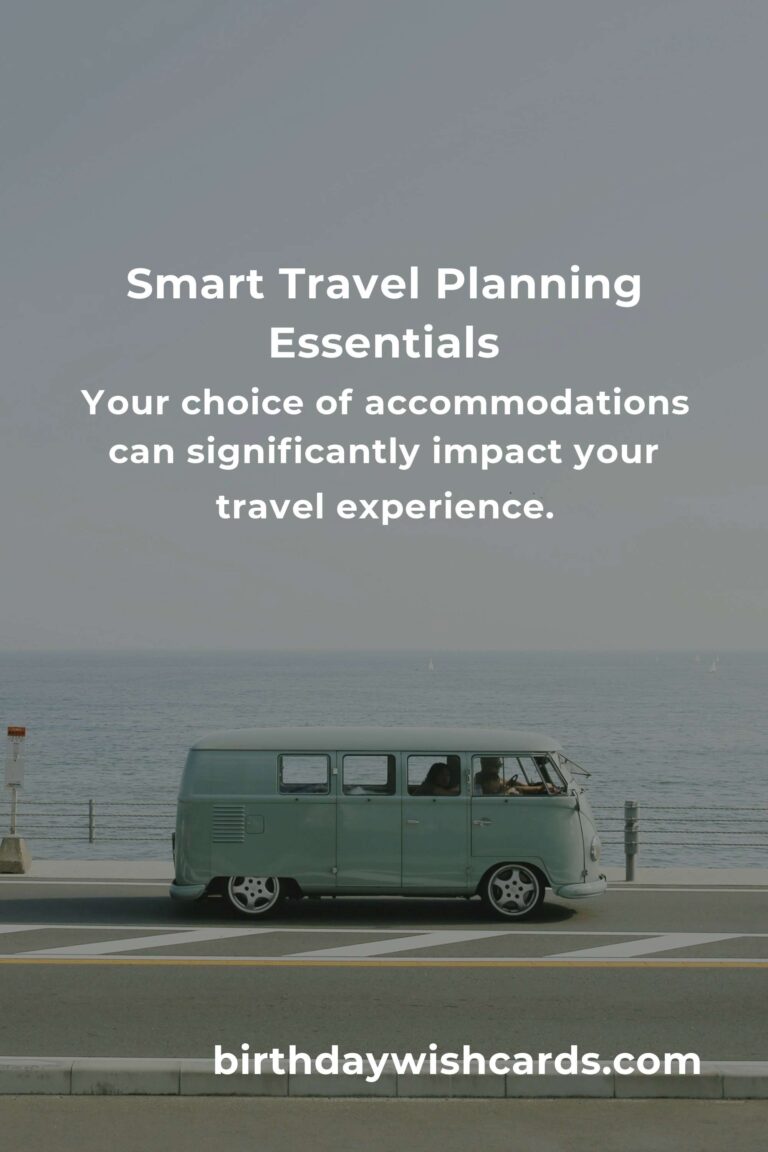 Unlocking the Power of Smart Travel Planning for Stress-Free Vacations