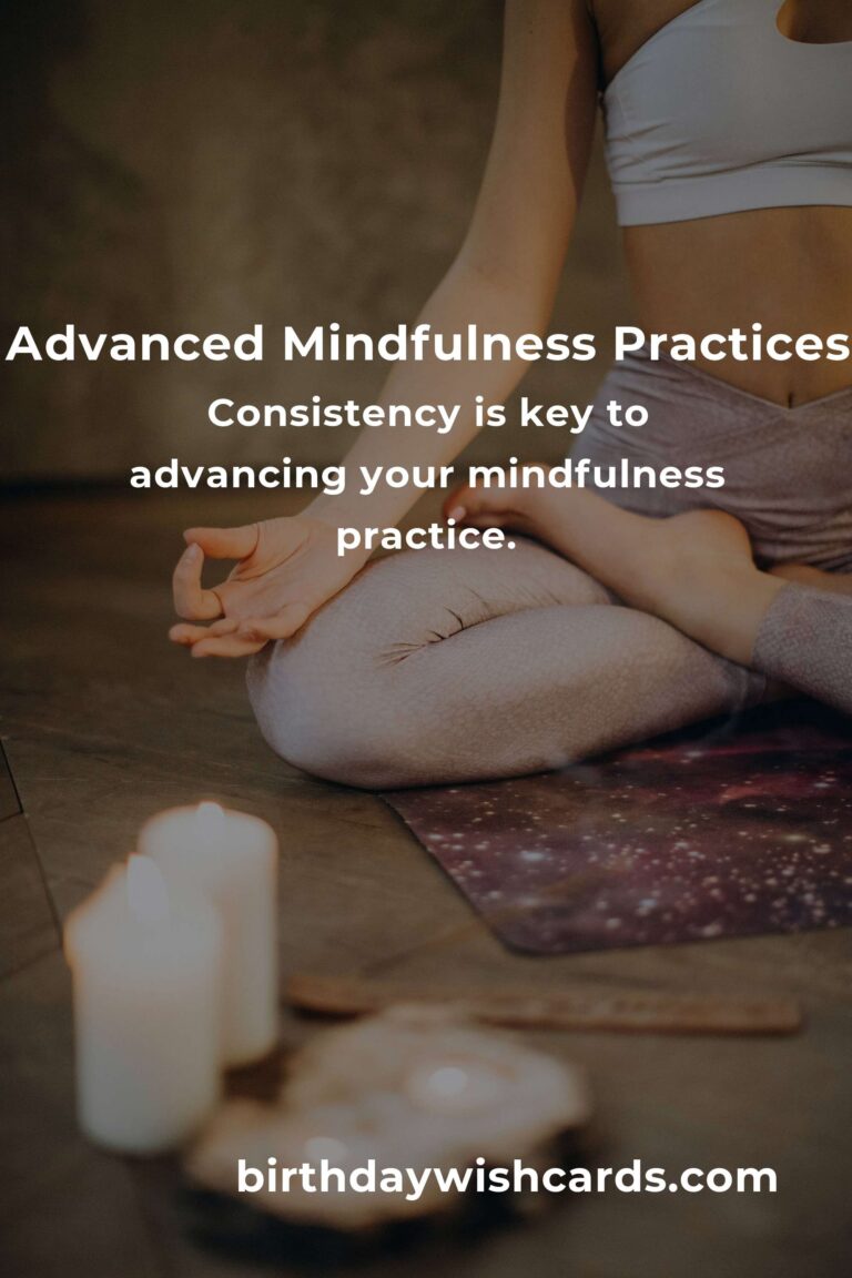 Your Complete Checklist for Advanced Mindfulness Practices