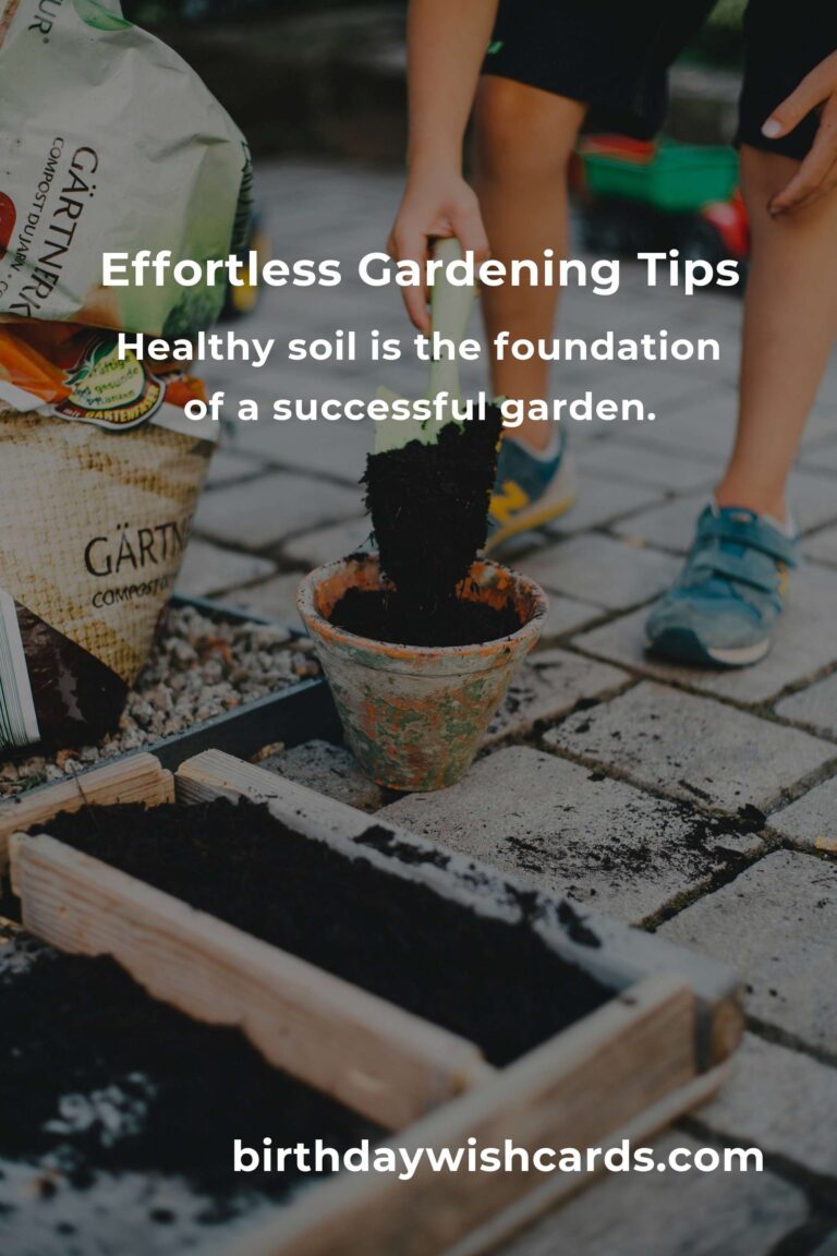 Your Complete Checklist for Effortless Gardening Tips