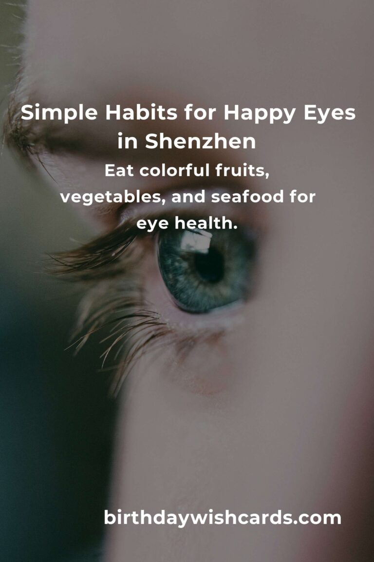 10 Daily Habits for Healthy, Happy Eyes in Bustling Shenzhen: Protect Your Vision, Protect Your Joy