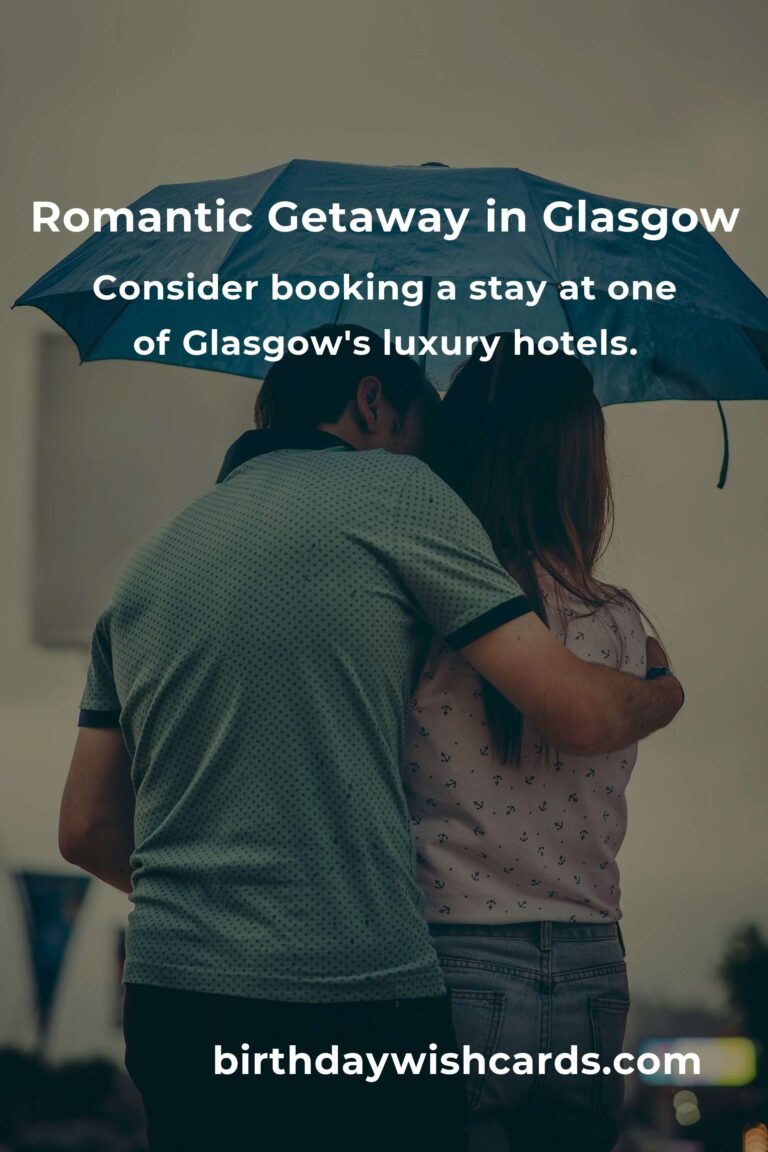 11 Unforgettable Anniversary Ideas for Couples in Glasgow