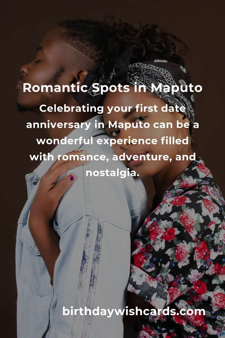 12 Memorable First Date Anniversary Ideas for Couples in Maputo