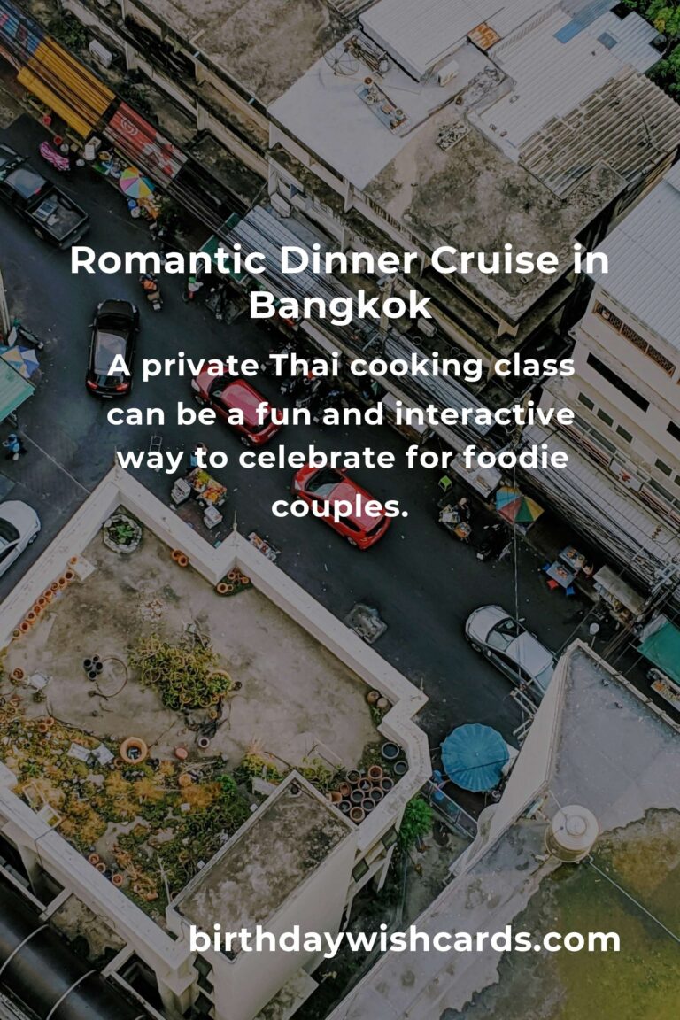 12 Unforgettable Business Anniversary Ideas for Couples in Bangkok