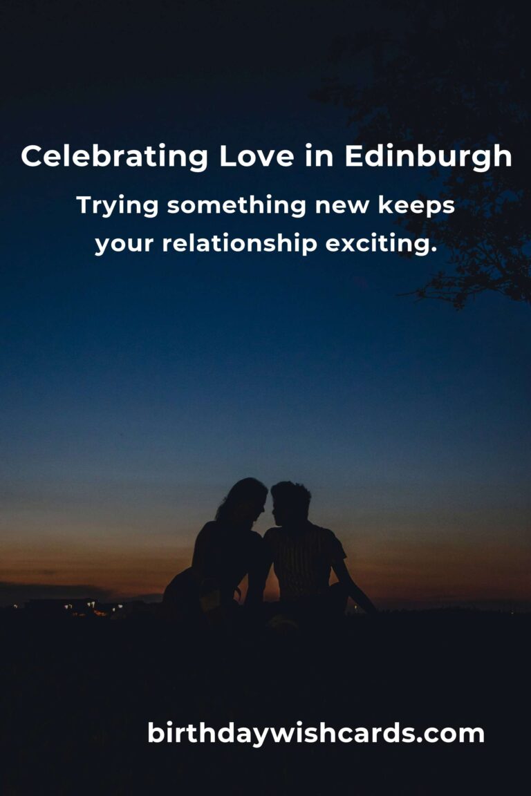 12 Unforgettable Wedding Anniversary Ideas for Couples in Edinburgh: Celebrate Your Love in Style