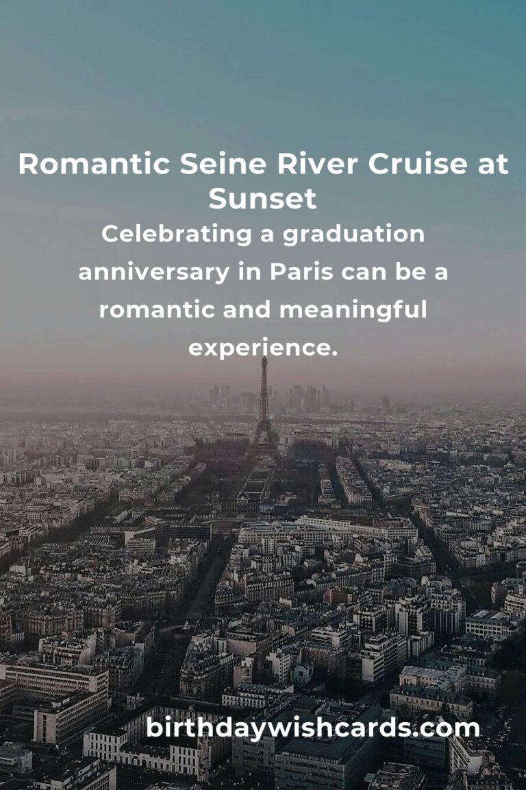 15 Heartfelt Graduation Anniversary Ideas for Couples in Paris