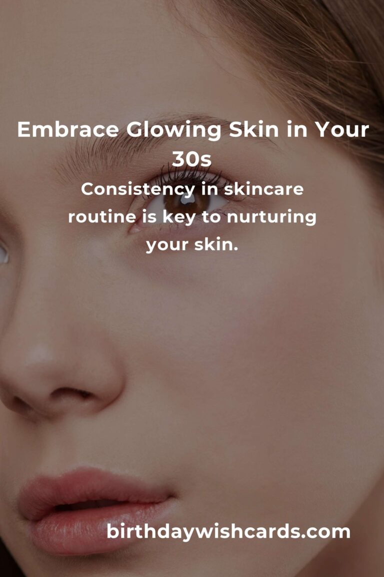 18 Heartfelt Tips for Glowing Skin in Your 30s