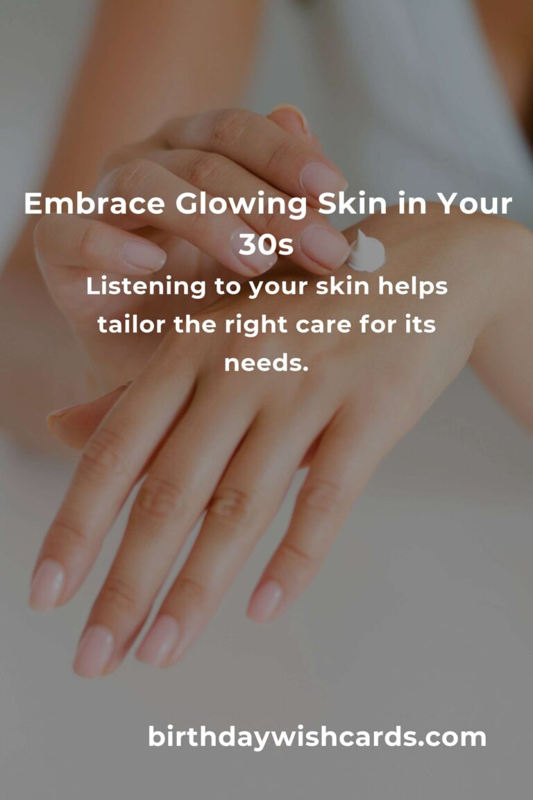 18 Heartfelt Tips for Glowing Skin in Your 30s