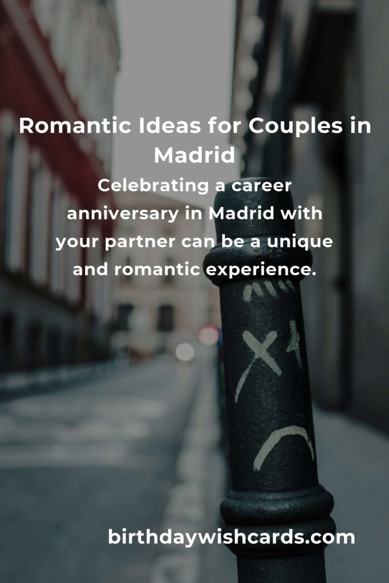19 Memorable Career Anniversary Ideas for Couples in Madrid