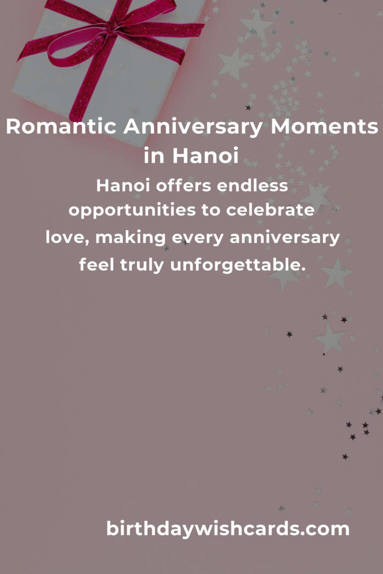2 Unforgettable Wedding Anniversary Ideas for Couples in Hanoi: Celebrate Love in the Heart of Vietnam