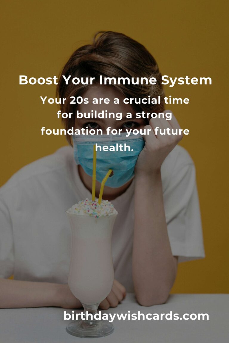 22 Tips to Boost Your Immune System in Your 20s for a Healthier Future