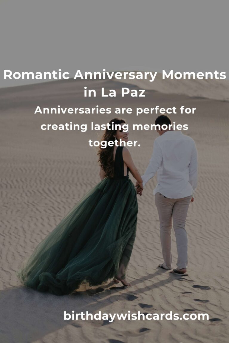 24 Moving Anniversary Ideas for Couples in La Paz – Celebrate Love with Heartfelt Memories