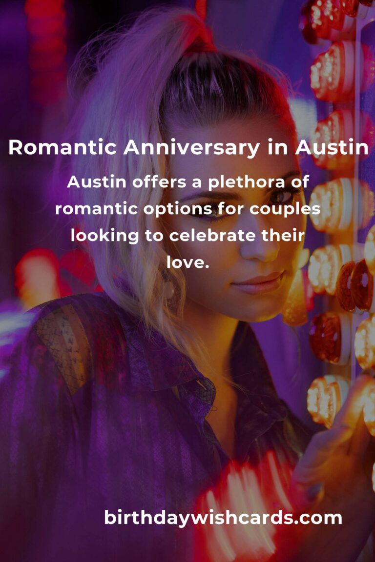 25 Romantic Anniversary Ideas for Couples in Austin
