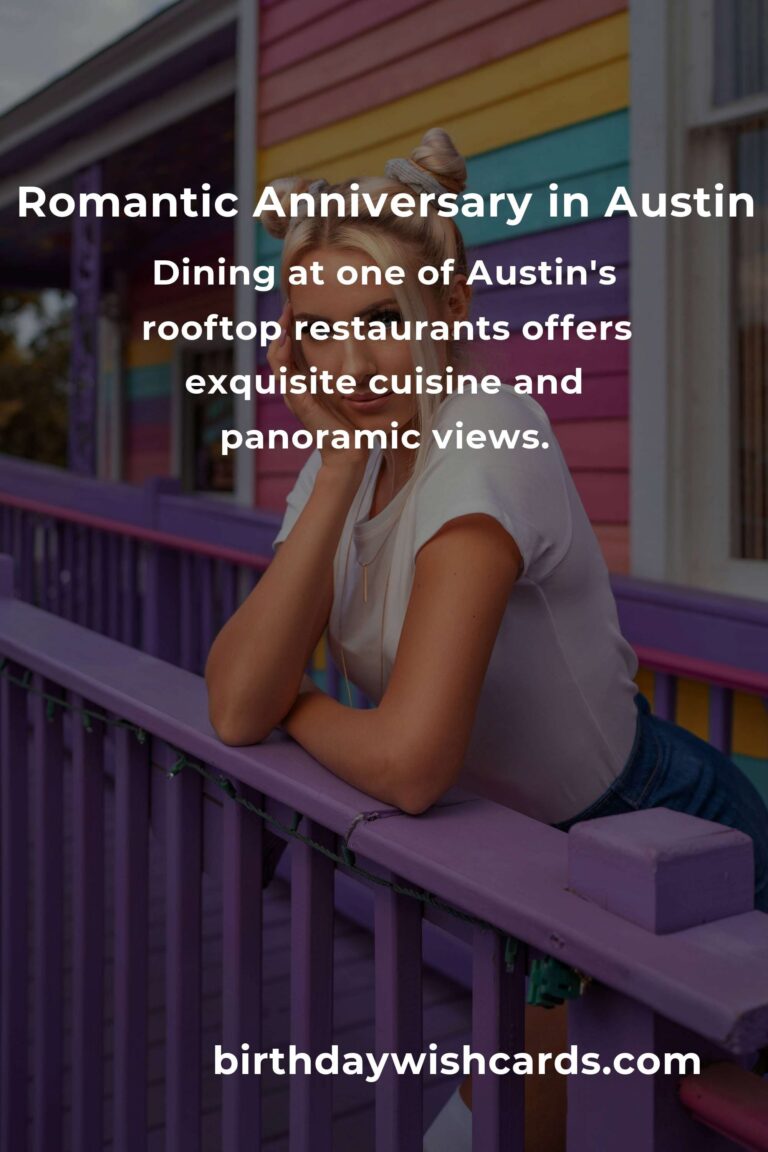25 Romantic Anniversary Ideas for Couples in Austin