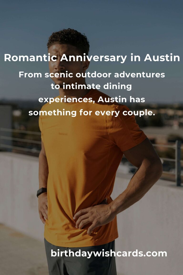 25 Romantic Anniversary Ideas for Couples in Austin