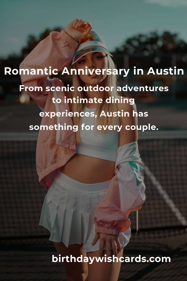 25 Romantic Anniversary Ideas for Couples in Austin