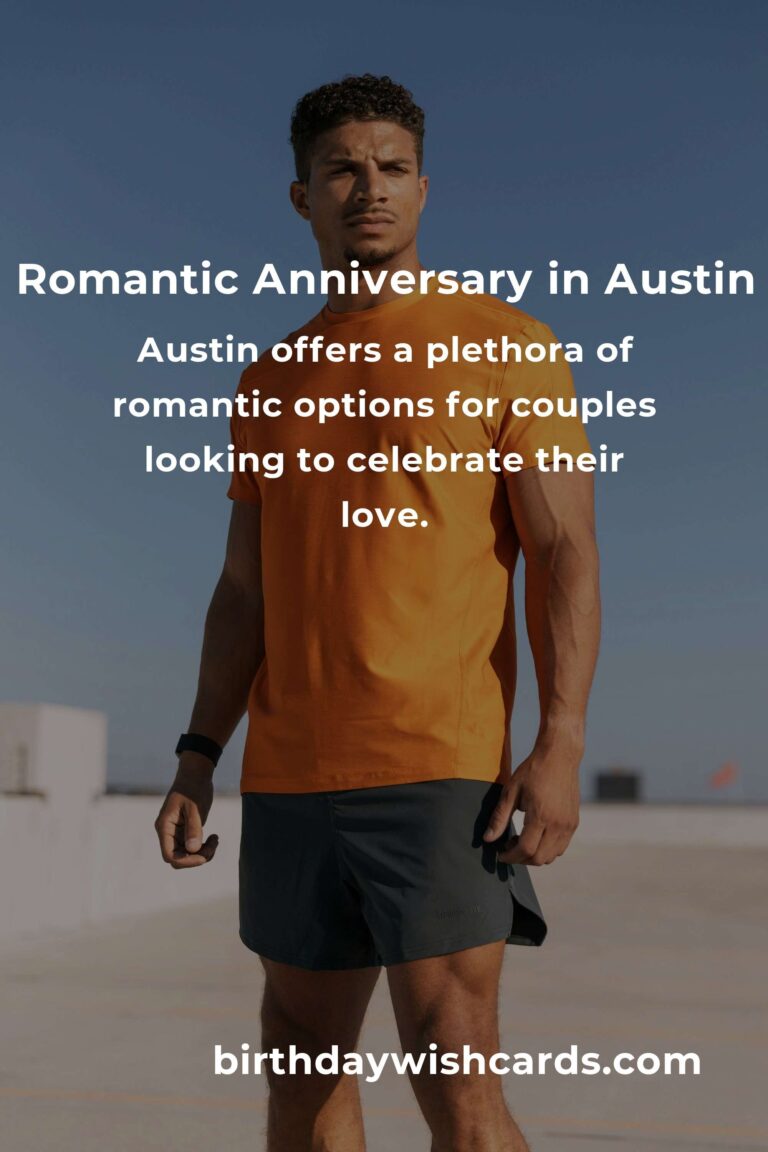 25 Romantic Anniversary Ideas for Couples in Austin